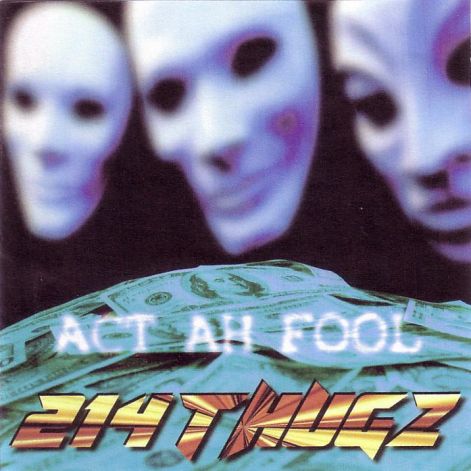 214_thugz_-_act_ah_fool_-_front.jpg