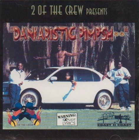 2_of_the_crew_-_dankaristicpimpshit_1997.jpg