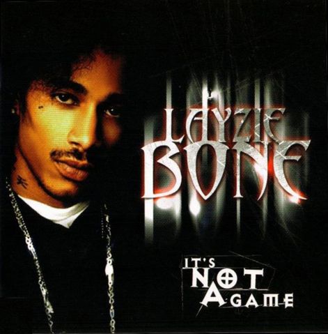 layzie_bone_-_its_not_a_game_-_front.jpg