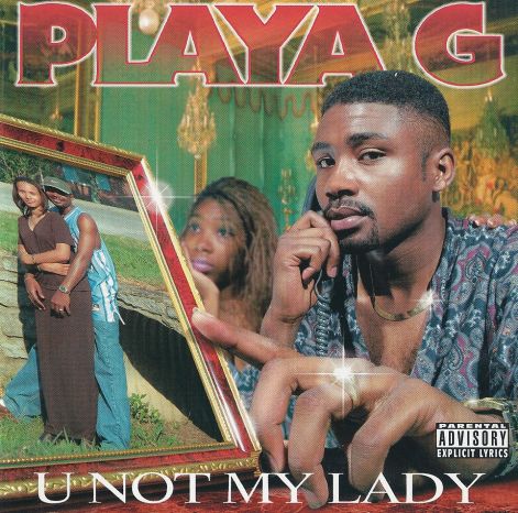playa_g_-_u_not_my_lady_-_front.jpg