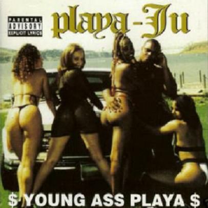 playa_ju_-_young_ass_playa_1996_fairfield_ca.jpg