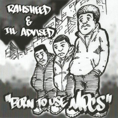 rasheed_and_ill_advised_-_born_to_use_mics_-_front.jpg