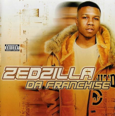 zed_zilla_-_da_franchise_-_front.jpg